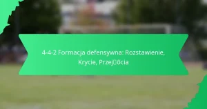 4-4-2 Formacja defensywna: Rozstawienie, Krycie, Przejścia